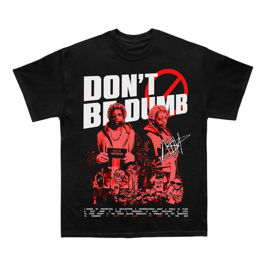 CLDPRT 'Don't Be Dumb' T-shirt
